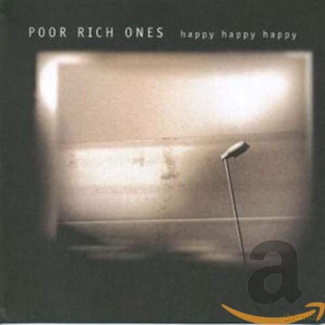 Poor Rich Ones: Happy Happy Happy [CD]