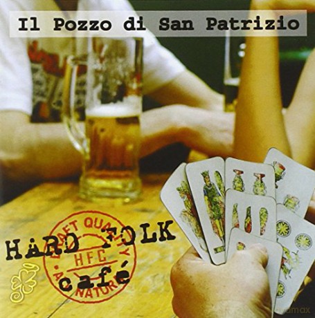 Il Pozzo Di San Patr: Hard Folk Café [CD]