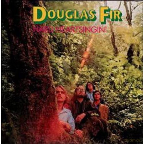 Douglas Fir: Hard Heartsingin' (Usa) [CD]