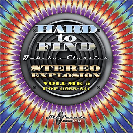 Hard To Find Jukebox Classics: Stereo Explosion Vol. 5 (Pop 1955-64) [CD]