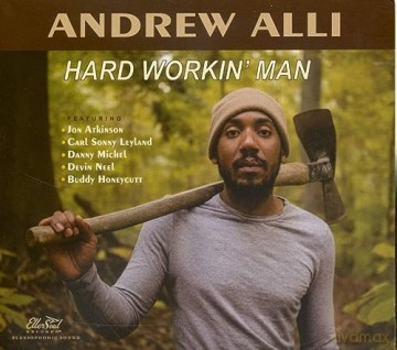 Andrew Alli: Hard Workin Man [CD]