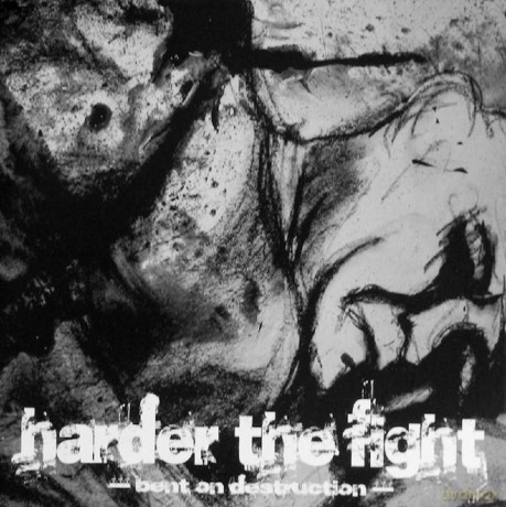 Harder The Fight-Bent On Destruction [CD]