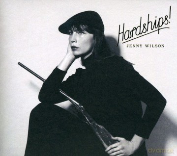 Jenny Wilson: Hardships! [CD]