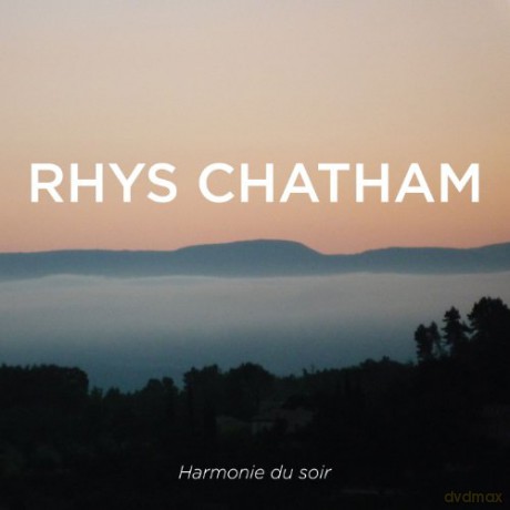 Rhys Chatham: Harmonie Du Soir [CD]