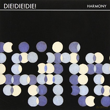 Die! Die! Die!: Harmony [CD]