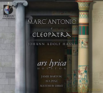 Ars Lyrica Houston: HASSE: MarcAntonio e Cleopatra [2CD]