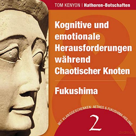 Tom Kenyon: Hathoren Botschaften 2 - Kognitive und emotionale [CD]