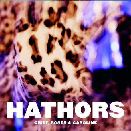 Hathors-Grief Roses And Gasoline -Digi- [CD]