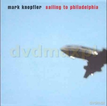 Mark Knopfler: Sailing To Philadelphia (Edycja Specjalna) [CD]