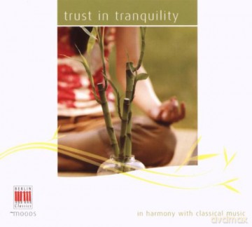 Trust In Tranquility: Haydn,mozart,beethoven... [CD]