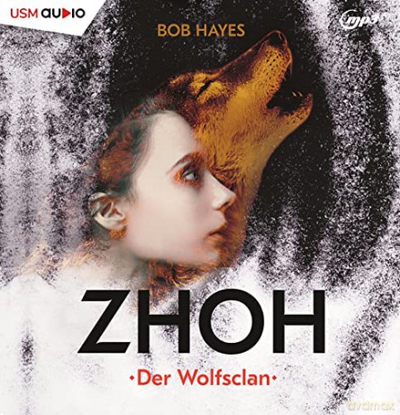 Manfred Callsen: Hayes-Zhoh-Der Wolfsclan [CD]