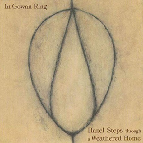 In Gowan Ring: Hazel Steps Through A Weathered Home [CD]
