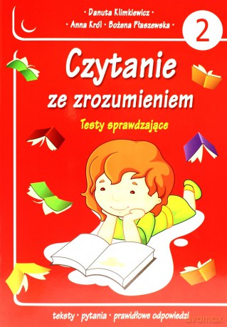 Czytanie ze zrozumieniem. Testy sprawdzające część 2 [KSIĄŻKA]