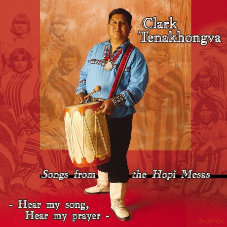Clark Tenakhongva: Hear my Song, Hear my Prayer [CD] [CD]
