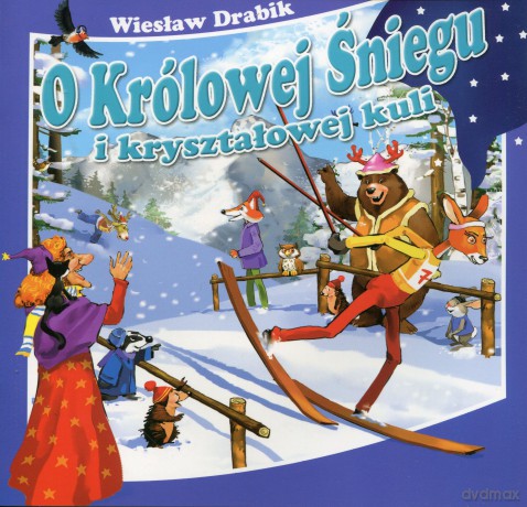 O Królowej Śniegu i kryształowej kuli - Wiesław Drabik [KSIĄŻKA]