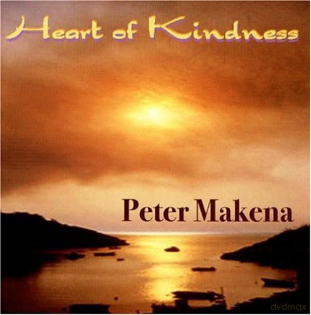 Peter Makena: Heart Of Kindness [CD]