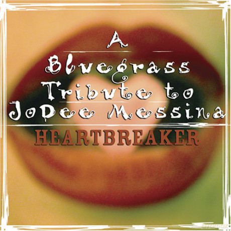 Heartbreaker: A Blugrass Tribute To Jo Dee Messina [CD]