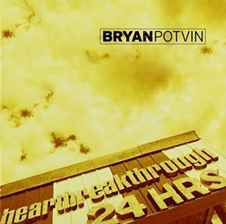 Bryan Potvin: Heartbreakthrough [CD]