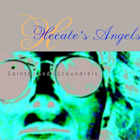 Hecate S Angels: Hecate S Angels - Saints And Scoundrels [CD]