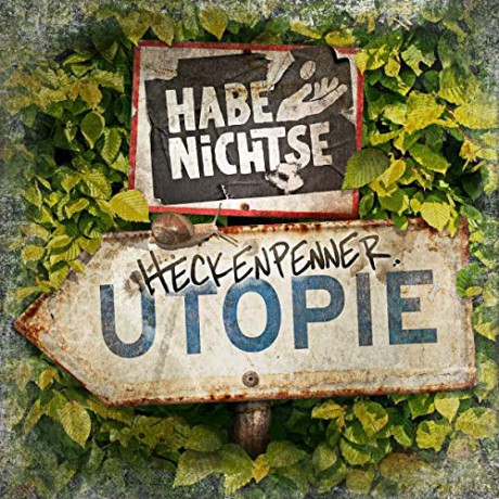 Die Habenichtse: Heckenpennerutopie [CD]