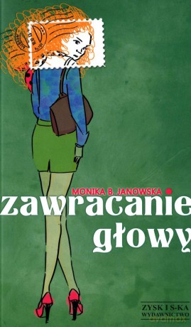 Zawracanie głowy - Monika B. Janowska [KSIĄŻKA]