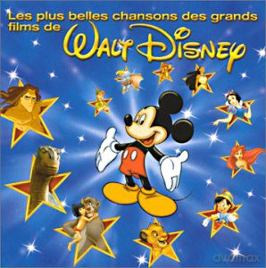 Les Plus Belles Chansons Des Grands Films De Walt Disney: Heigh-Ho - Quand On Prie La Bonne Etoile - Mon Tou Petit - Bonjour L'amour - Belle Nuit - Ce Reve Bl [CD]