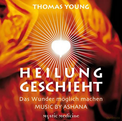 Thomas Young: Heilung Geschieht [CD] [CD]