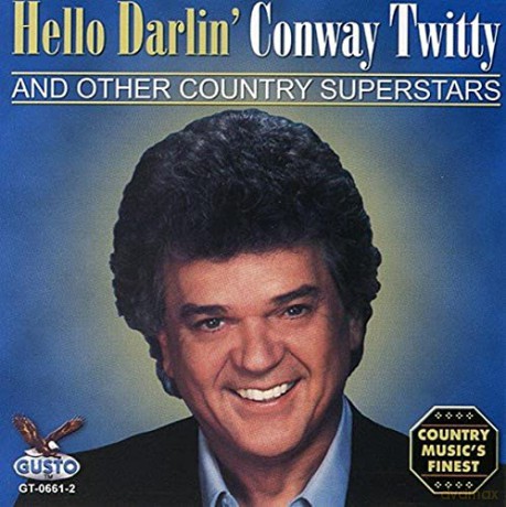Conway Twitty: Hello Darlin [CD]