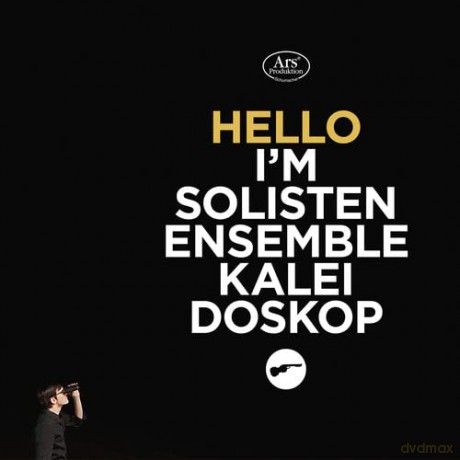 Solistenensemble Kaleidoskop: Hello Im Solistenensemble Kaleidoskop [CD]