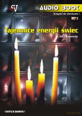 Tajemnice energii świec old - A. A. Chrzanowska [AUDIOBOOK]