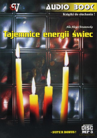 Tajemnice energii świec old - A. A. Chrzanowska [AUDIOBOOK]