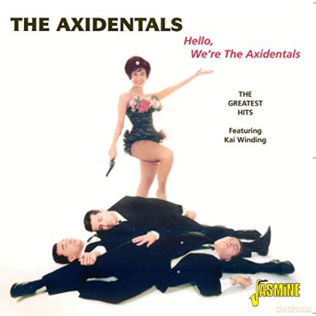 The Axidentals: Hello, We'Re The Axidentals [CD]