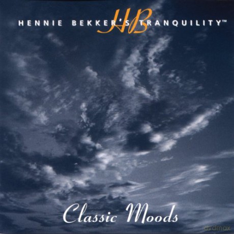 Hennie Bekker: Hennie Bekkers Tranquility - Classic Moods [CD] [CD]