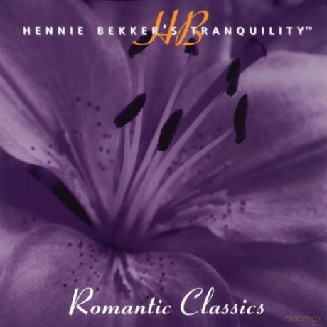 Hennie Bekker: Hennie Bekkers Tranquility - Romantic Classics [C [CD]