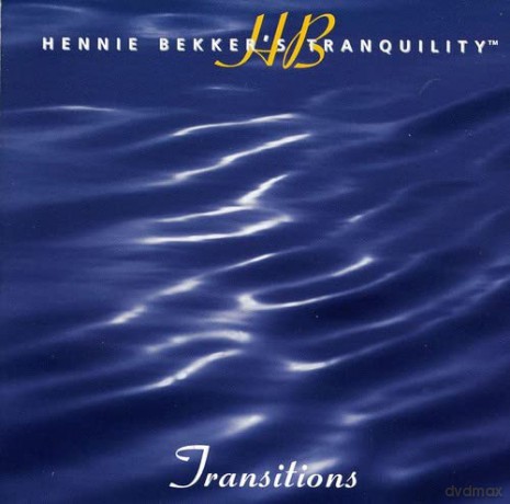 Hennie Bekker: Hennie Bekkers Tranquility - Transitions [CD] [CD]