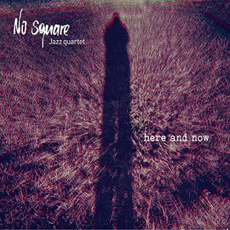 No Square: Here And Now [CD]
