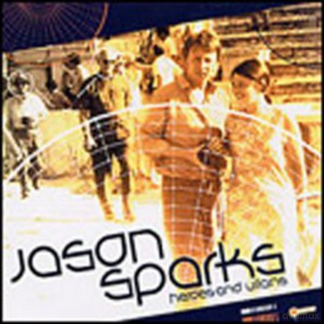 Jason Sparks: Heroes And Villains [CD]