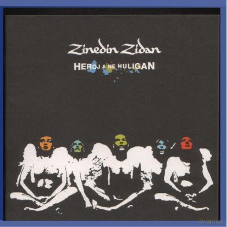 Zinedin Zidan: Heroj A Ne Huligan [CD]