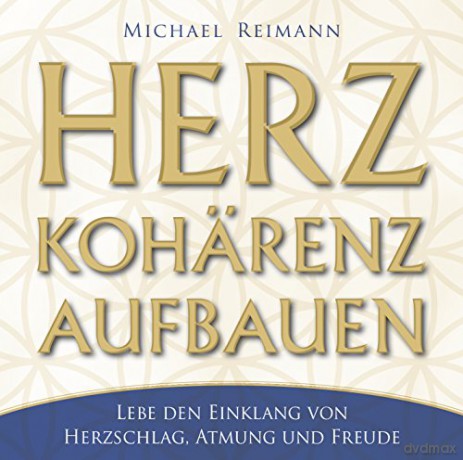 Michael Reimann: Herzkohärenz aufbauen - 432 Hz [CD] [CD]