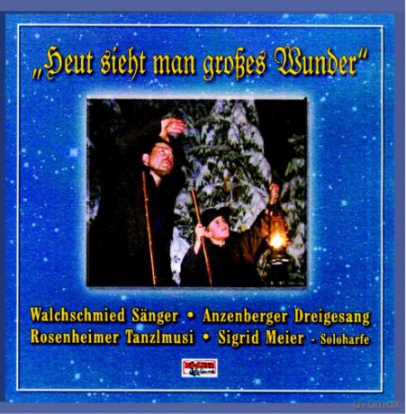 Anzenberger/Walchschmied/Rosenheimer Tanzlmusi: Heut Sieht Man Grosses Wunder [CD]