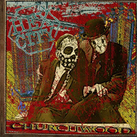 Churchwood: Hex City [CD]
