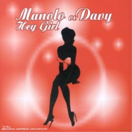 Manolo Vs Davy: Hey Girl [CD]