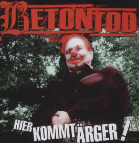 Betontod: Hier Kommt Ärger [CD]