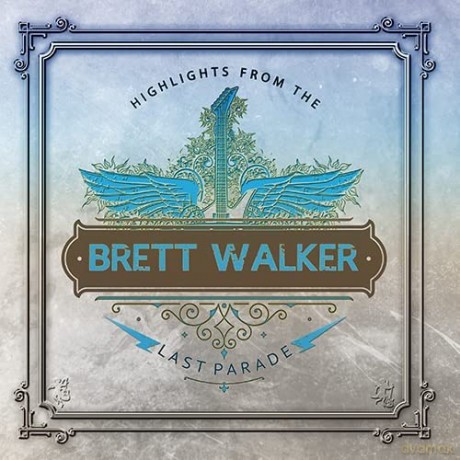 Brett Walker: Highlights From The Last Parade [2CD]