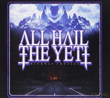 All Hail The Yeti: Highway Crosses [CD]