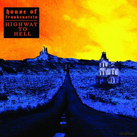House Of Frankenstein: Highway To Hell [CD]