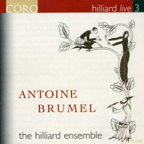 The Hilliard Ensemble: Hilliard Live 3-Antoine Brumel [CD]