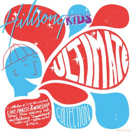 Hillsong Kids-Ultimate Collection. [CD]
