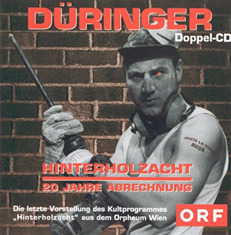 Roland Düringer: Hinterholzacht [2CD]
