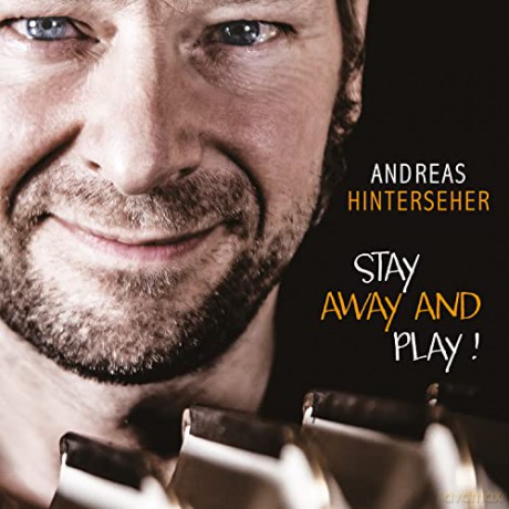 Andreas Hinterseher: Hinterseher,Andreas-Stay Away And Play [CD]